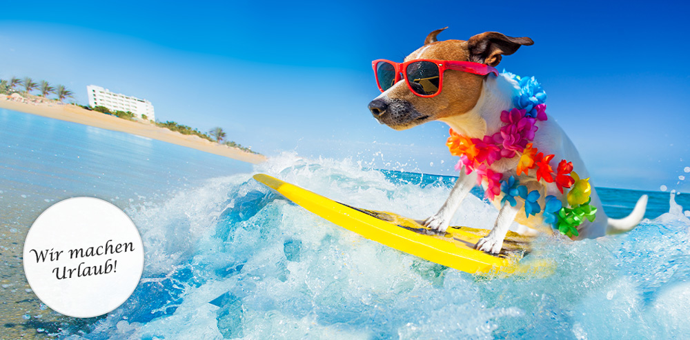 Wir machen Urlaub!